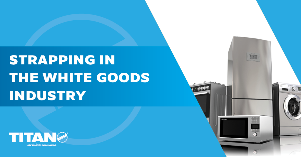 Strapping in the white goods industry